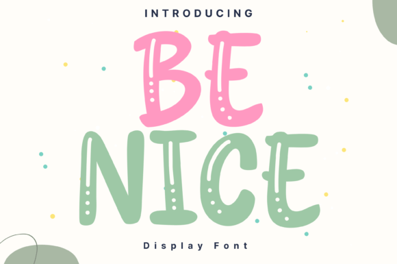 Be Nice: The Perfect Font for Your Business Branding